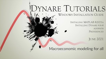 Dynare 4.6.4 with Matlab R2021a: Windows Installation Guide