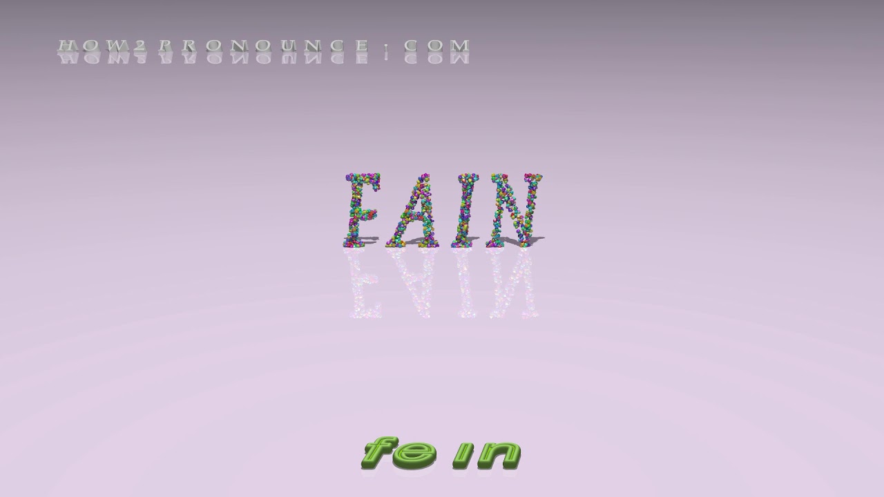 Fain Examples fain - pronunciation + Examples in sentences and phrases - YouTube