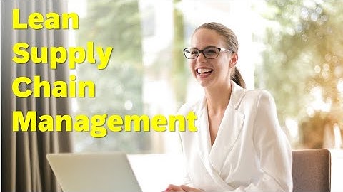 Learn Lean Supply Chain Management in 4 minutes