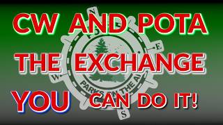 The POTA CW Exchange - YOU CAN DO IT!