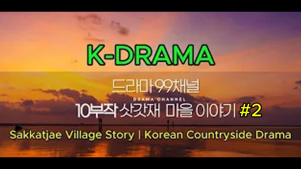 Sakkatjae Village Story – 10-2Episode Drama