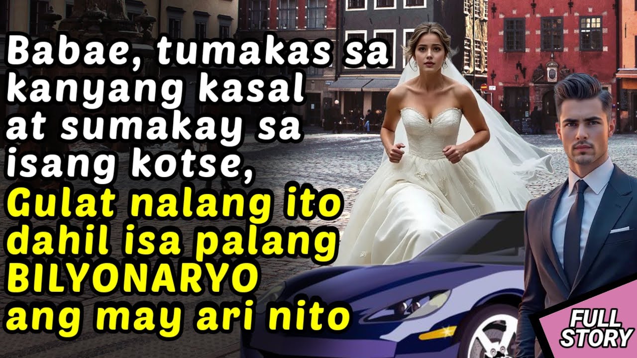BABAENG TUMAKAS SA KANYANG KASAL SUMAKAY SA KOTSE NG ISANG BILYONARYO / KWENTONG BILYONARYO