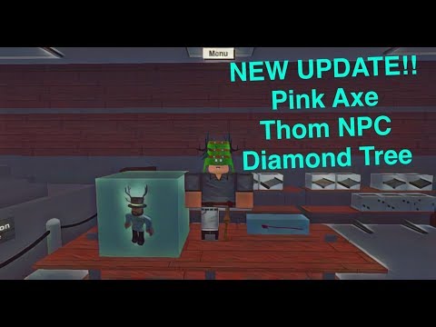 Roblox Lumber Tycoon 3 New Update Pink Axe Thom Npc - roblox lumber tycoon 3 new update pink axe thom npc diamond tree blackeye