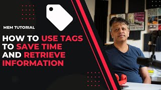 Mem Tutorial: How to Use Tags Save Time and Retrieve Information Quickly
