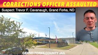 Grand Forks Corrections Officer Assaulted