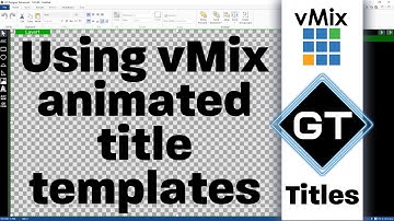 vMix GT- How to use the animated templates.