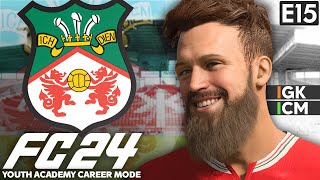 WORST KEEPER EVER CHANGES POSITION! | FC 24 YOUTH ACADEMY CAREER MODE EP15 | WREXHAM