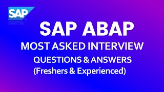 SAP ABAP Interview Questions and Answers in 2024 | For Freshers & Experienced | SAP Interview