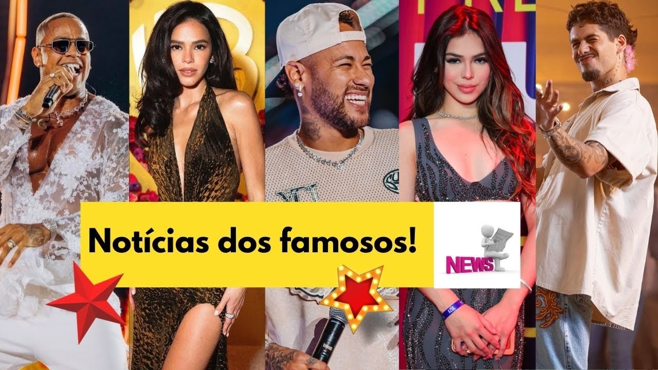 Zé Felipe, Bruna Marquezine, Melody, Ana Castela e Neymar. Notícias dos famosos 