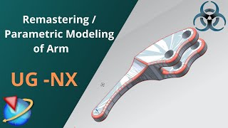 Siemens Unigraphics NX- Remastering / Parametric Modeling of Arm.