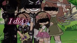 I Did It For Lovegacha Clubmememichael Afton