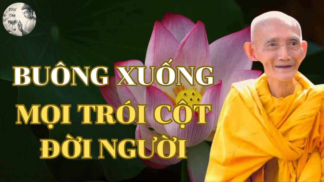 Buông Xuống Mọi Trói Cột Đời Người | Hòa Thượng Thích Giác Khang