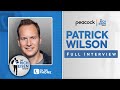 Patrick Wilson Talks New 'Conjuring' Movie, Big Steinbrenner Reveal with Rich Eisen | Full Interview