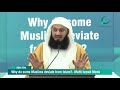 Why some Muslims deviate | Mufti Menk