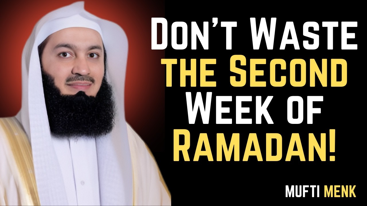 The Second Week of Ramadan Is More Important Than You Think! #muftimenk #islamicreminder