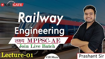 Introduction | Railway Engineering | Navigate Institute | #MPPSC-AE | Lecture - 01