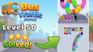 🚌 Bus Traffic Fever! - Level 50 Walkthrough & Solution (iOS/Android) 🚦