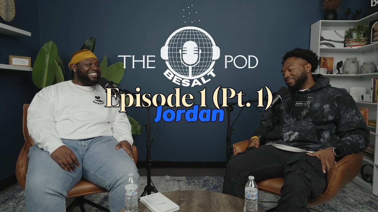 The BESALT Pod Episode 1 (Pt.1) - Jordan & the Pod - YouTube