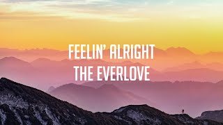 The Everlove - Feelin’ Alight (Lyric Video)