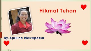 Hikmat Tuhan By. Aprilina Rieuwpassa ( Lyrik Video)