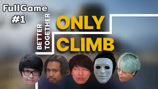 ONLY CLIMB #1 - เพราะชีวิต มีขึ้น ก็ต้องมีร่วง..