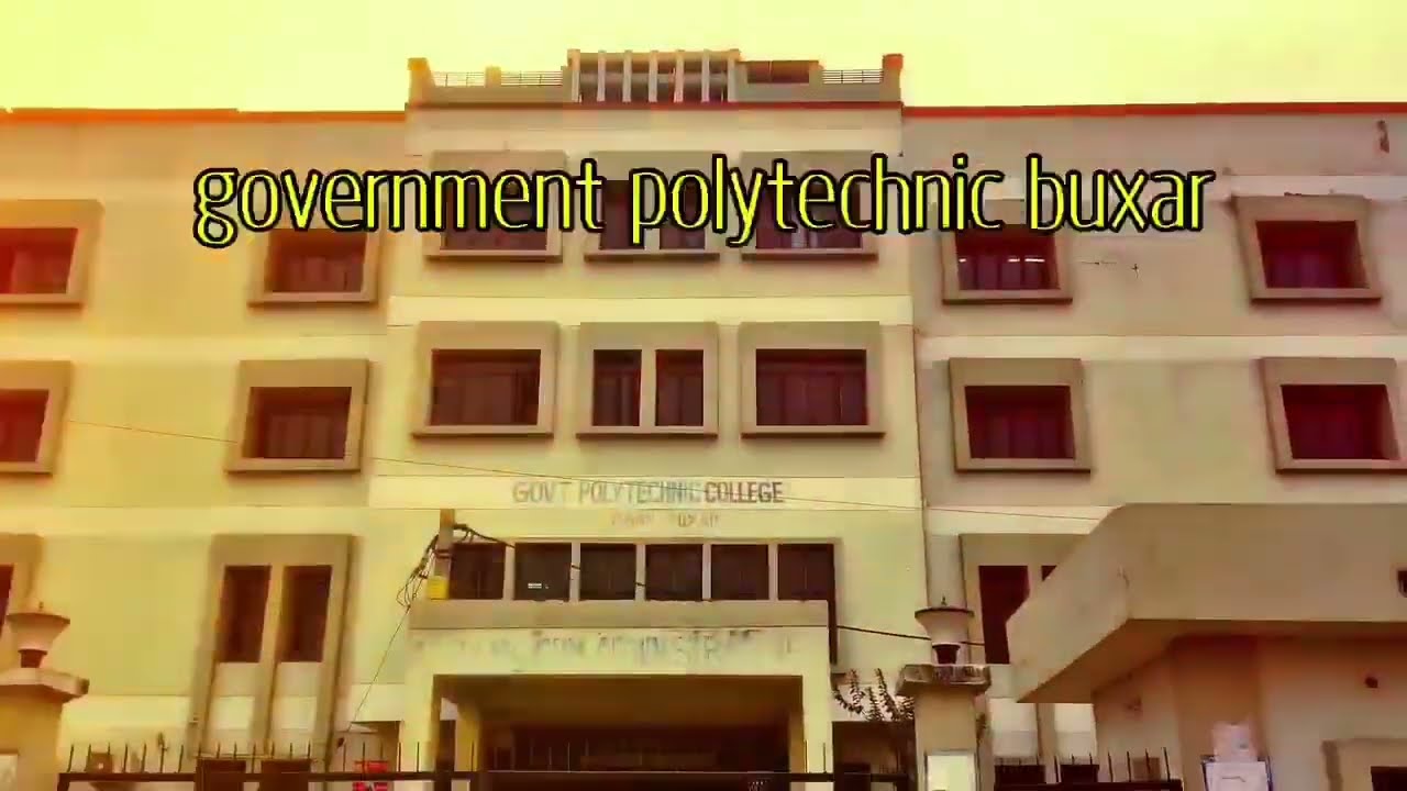 Government Polytechnic Buxer🥰||Bihar Polytechnic Top Colleges||Top Polytechnic Colleges In Bihar|