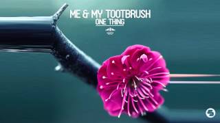 Video thumbnail of "Me & My Toothbrush - One Thing (Radio Mix)"