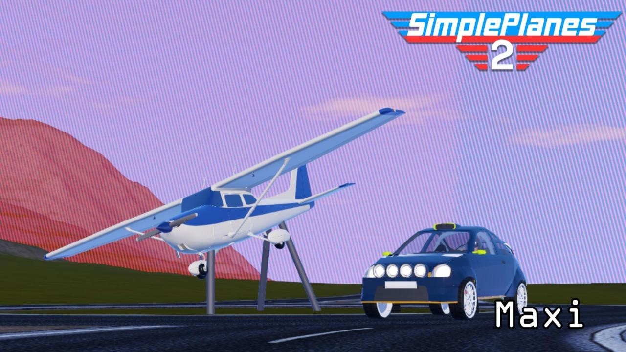 Maxi - Simpleplanes 2 Demo