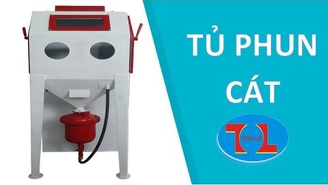 Tủ Phun Cát (Sand Blasting Cabinets)-Công Ty TNHH Thiết Bị Công Nghệ Triều Lợi
