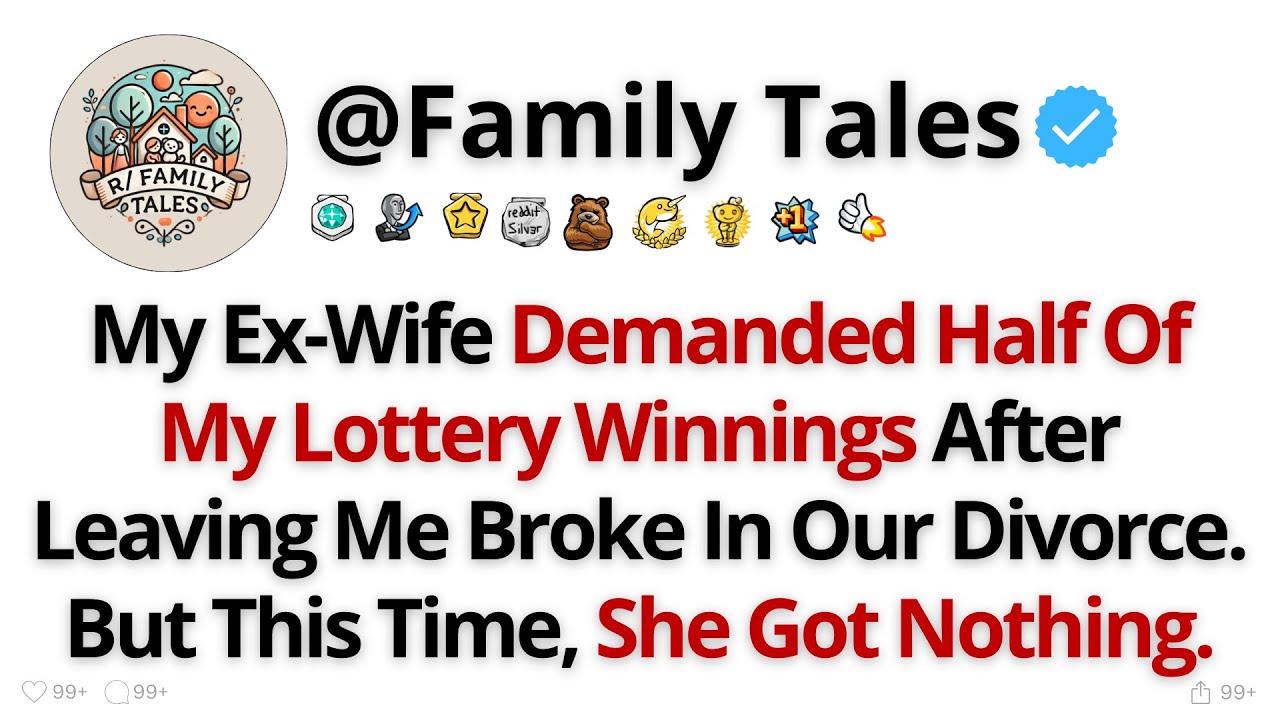 My Ex-Wife Demanded Half Of My Lottery Winnings After Leaving Me Broke In Our Divorce. But This...