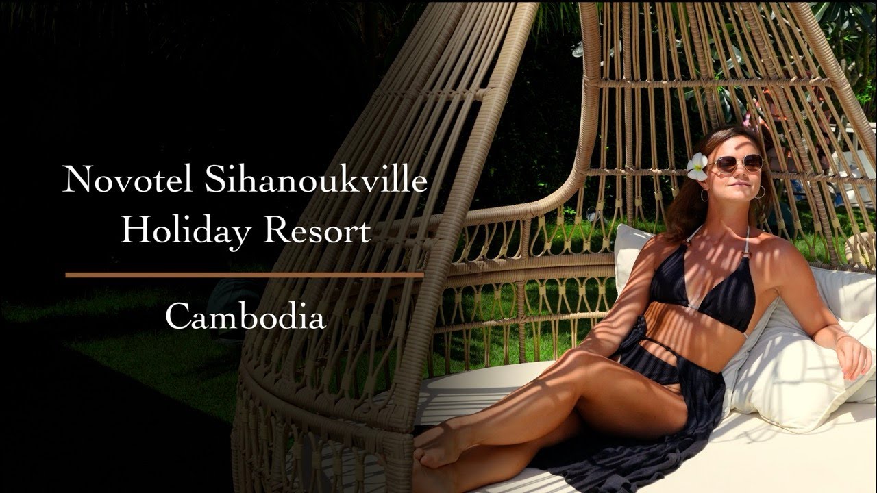 Novotel Holiday Resort Accor | Promotional Video | Sihanoukville, Cambodia | Video-editor