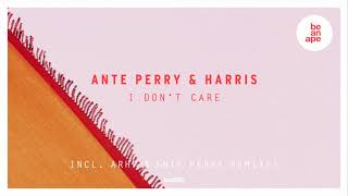 Ante Perry & Harris - I Don´t Care (ARHP Remix) (beanape)