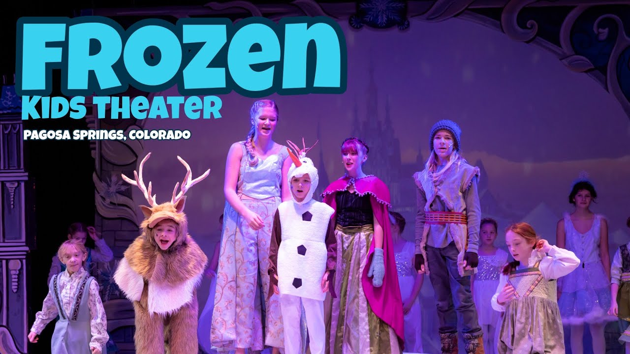 Frozen Kids Musical - Pagosa Springs, Colorado - Thingamajig Theater Winter 2025