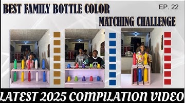 🆕 THE MOST INTERESTING, FUNNY & VERY ENTERTAINING FAMILY BOTTLE COLOR MATCHING CHALLENGE EVER 