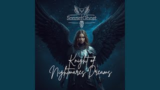Knight of Nightmares Dreams - Long Wings - SonnetGhost