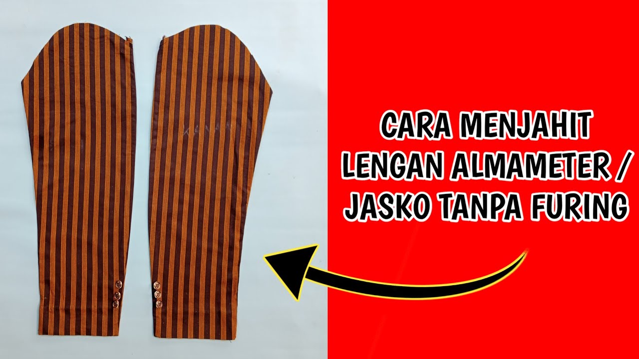 CARA MENJAHIT LENGAN JAS ALMAMETER TANPA FURING SIMPEL DAN CEPAT FIEGUR HUSADAA