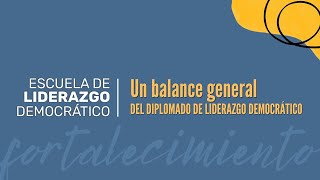Eld22 Sobre La Escuela De Liderazgo Democrático Y Su Apuesta Por El Diplomado