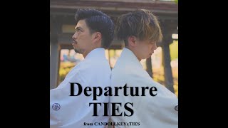 Departure／ TIES