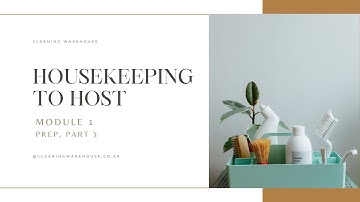 Housekeeping to Host, Module 1: Prep 3 - Gathering Tools and Supplies