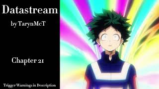 Datastream - Podfic (MHA) - Part 21 - Chapter 21