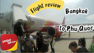 Flight review Thai VietJet Air VZ980 A320 Bangkok to Phu Quoc, Vietnam in 4K ! ไฟลท์รีวิวเกาะฟู๊ก๊วก