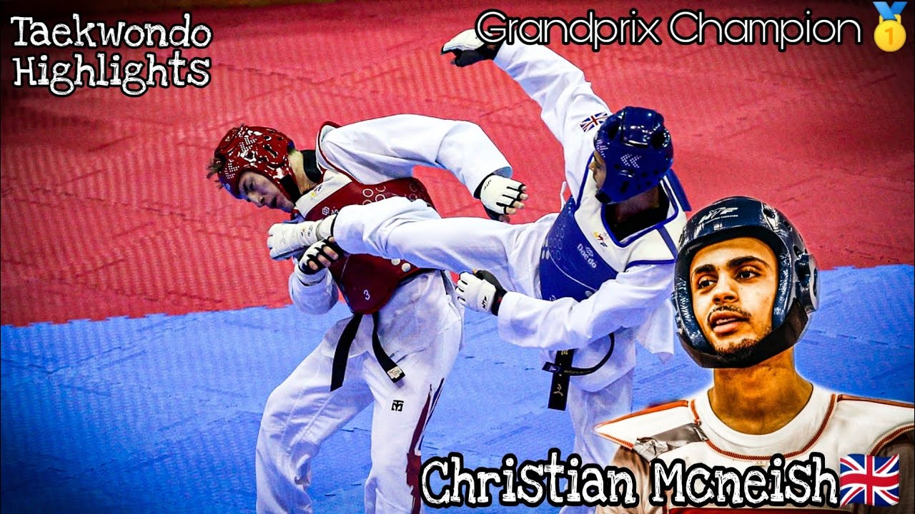 Christian Mcneish🇬🇧~The most Underrated Taekwondo Athlete || best taekwondo highlights🥇