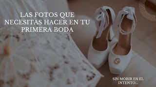 TODAS las FOTOS que DEBES hacer en una boda: No hagas tu primera boda sin antes ver este video!