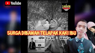 Sarvin - Surga Dibawah Telapak Kaki Ibu (Cover Melayu)  | Dipopulerkan Oleh Victor Hutabarat
