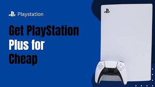 How to Get PlayStation Plus for Cheap