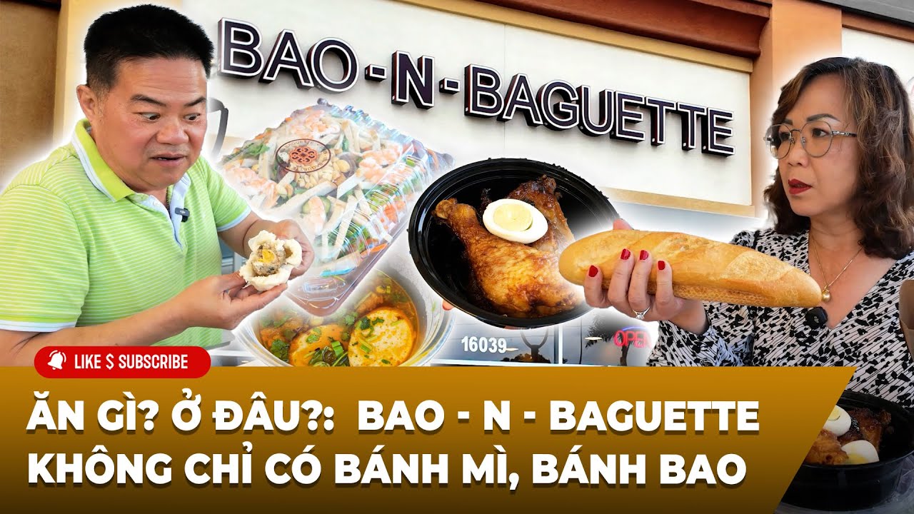 ĂN GÌ? Ở ĐÂU?:  BAO - N - BAGUETTE không chỉ có bánh mì, bánh bao