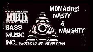 Mdmazing! “nasty & naughty” -