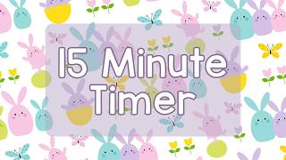 15 Minute Timer - Spring Bunnies and Easter Eggs - Cute Aesthetic - Calm Ending Chime Notification Net Worth