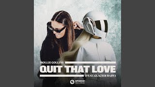 Quit That Love (feat. Glacier Baby) - Mollie Collins