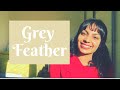 The Meaning of Seeing Grey Feather!